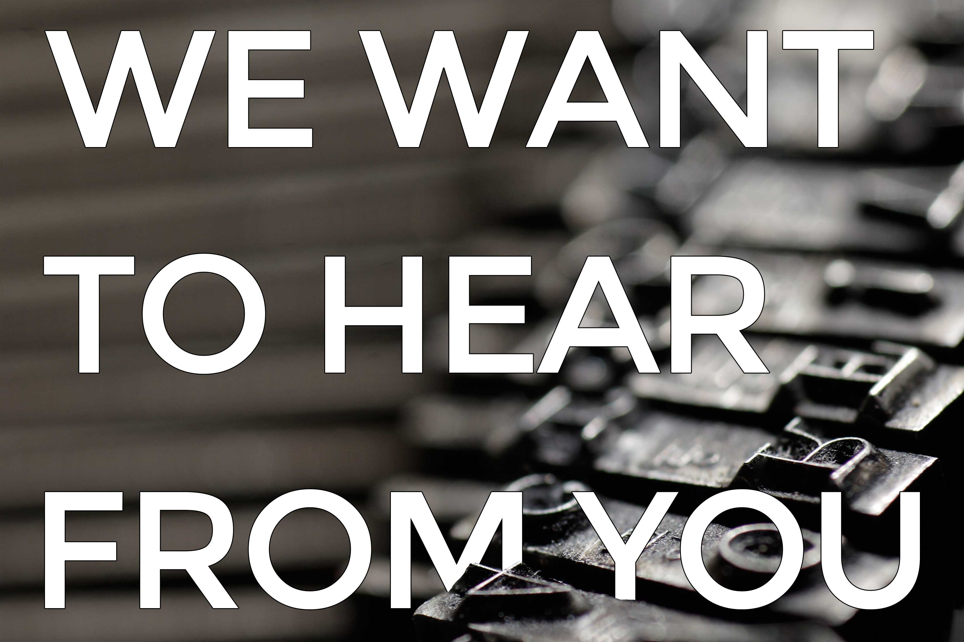 We want to hear from you!